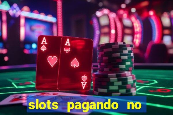 slots pagando no cadastro 2024